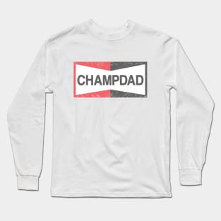 Champion Dad! Long Sleeve T-Shirt